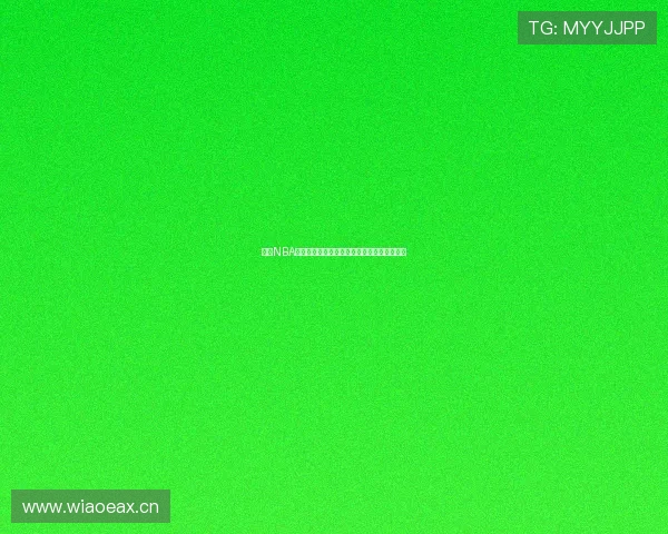 虎扑NBA赛事直播全程回放精彩瞬间尽览球迷互动热议